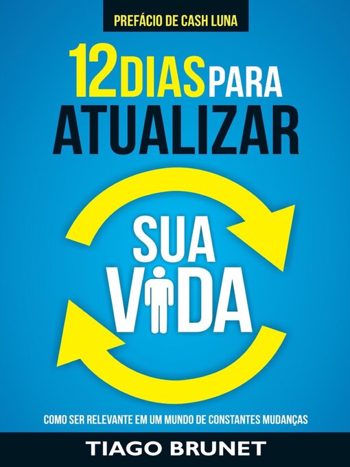 Title details for 12 dias para atualizar sua vida by Tiago Brunet - Available